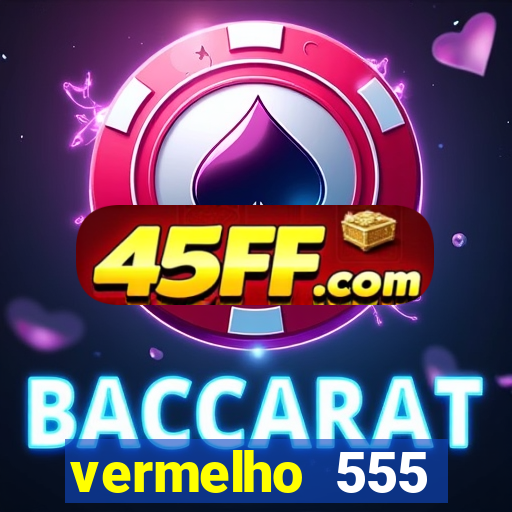 vermelho 555 plataforma de jogos